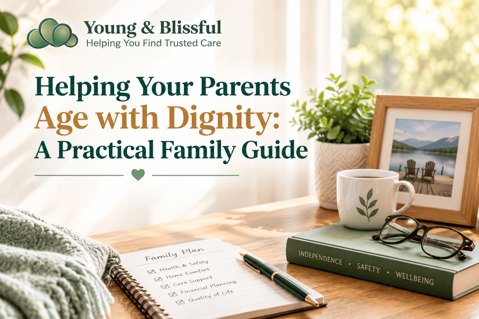Helping Your Parents Age with Dignity A Practical Family Guide